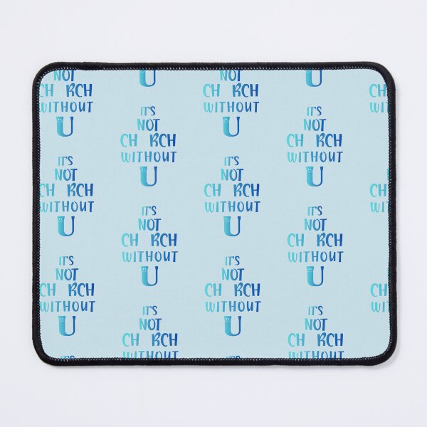 Item preview, It's not Church Without U designed and sold by joztees.