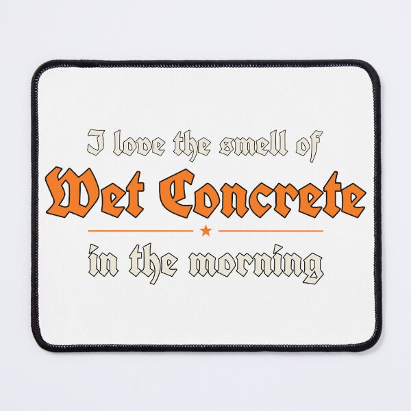 Item preview, I love the smell of wet concrete in the morning designed and sold by Stoggies.