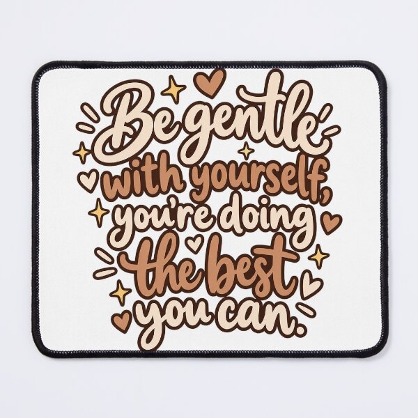 Item preview, Be Gentle With Yourself You're Doing The Best You Can Shirt - Self Care Quote T-Shirt designed and sold by MotiveStuff.