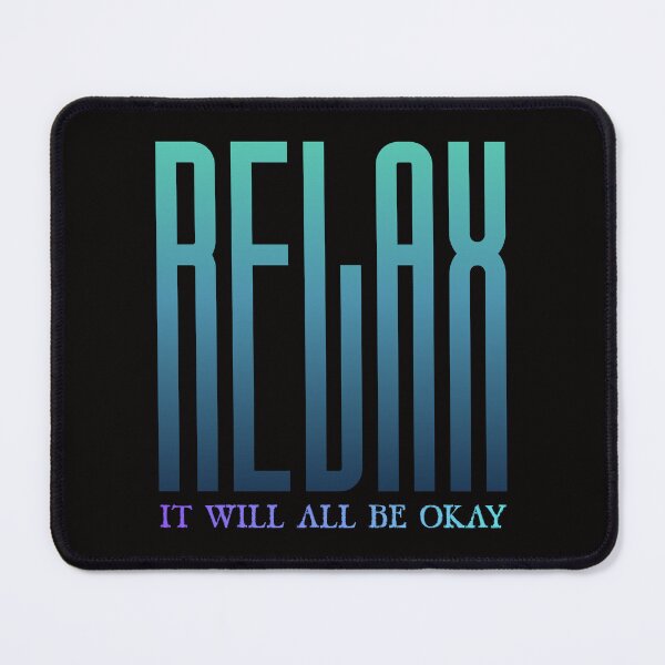 Item preview, RELAX- it will all be okay designed and sold by joztees.