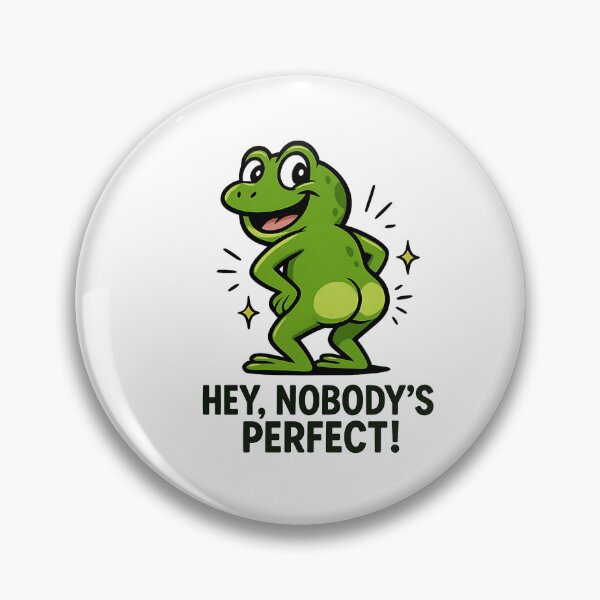Item preview, Hey Nobody’s Perfect Funny Frog Butt designed and sold by sazuii.