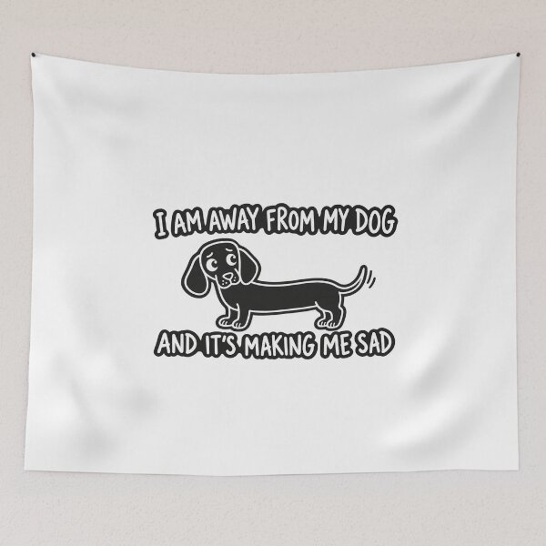 Item preview, I Am Away From My Dog And Its Making Me Sad Minimalist Graphic designed and sold by Whirx.