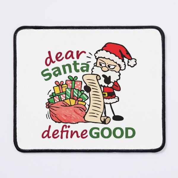 Item preview, Dear Santa define good, Funny Santa Claus Christmas list. designed and sold by deeloutshirts.