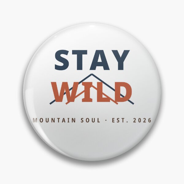 Item preview, Stay Wild Mountain Soul Outdoor Adventure designed and sold by Greenmasters.