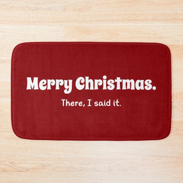 Item preview, Merry Christmas There I Said It Sarcastic Holiday Humor designed and sold by Sachie's Studio.