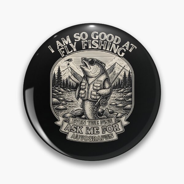 Item preview, I Am So Good At Fly Fishing Funny Angler Gifts  designed and sold by LeSoniPapaPrint.