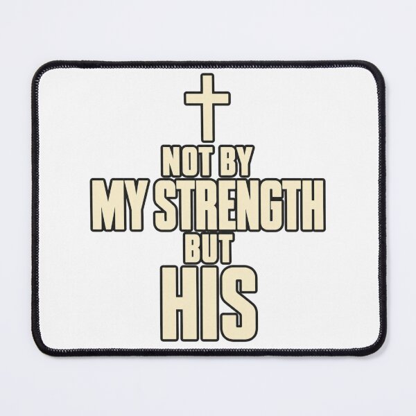Item preview, Not By My Strength But His – Christian Cross & Faith designed and sold by TessAdventures.