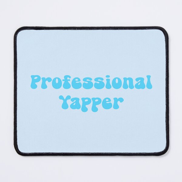Item preview, Professional Yapper designed and sold by SlimyFish.