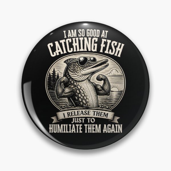 Item preview, I Am So Good At Catching Fish Funny Pike Angler Gifts designed and sold by LeSoniPapaPrint.