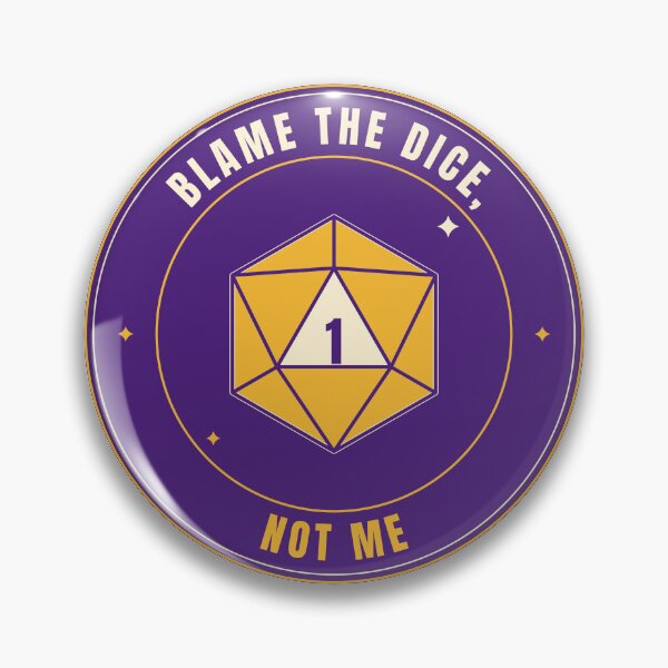 Item preview, Blame the Dice, Not Me | Funny Tabletop RPG D20 Gamer Badge designed and sold by Mega-Shopping.