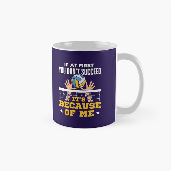 Item preview, Volleyball Middle Blocker If At First You Don't Succeed It's Because of Me designed and sold by jaygo.