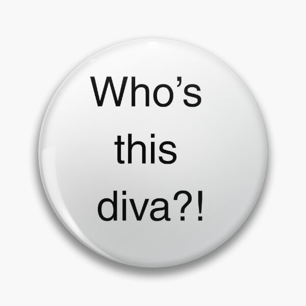 Item preview, Who's This Diva?! Minimalist Text Meme designed and sold by Rayamoher.