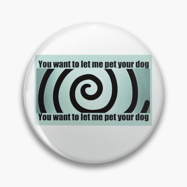 Item preview, Let Me Pet Your Dog designed and sold by sleepyheadedbb.