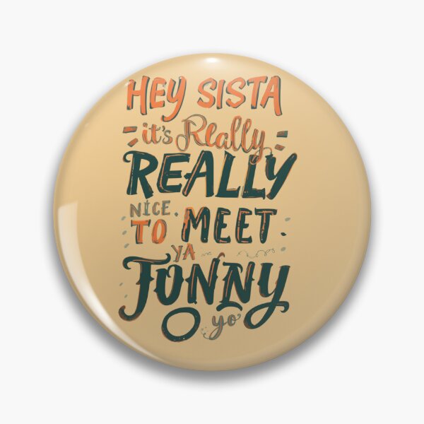 Item preview, Hey Sista It's Really Really Nice to Meet Ya Funny T-Shirt designed and sold by ELK20.