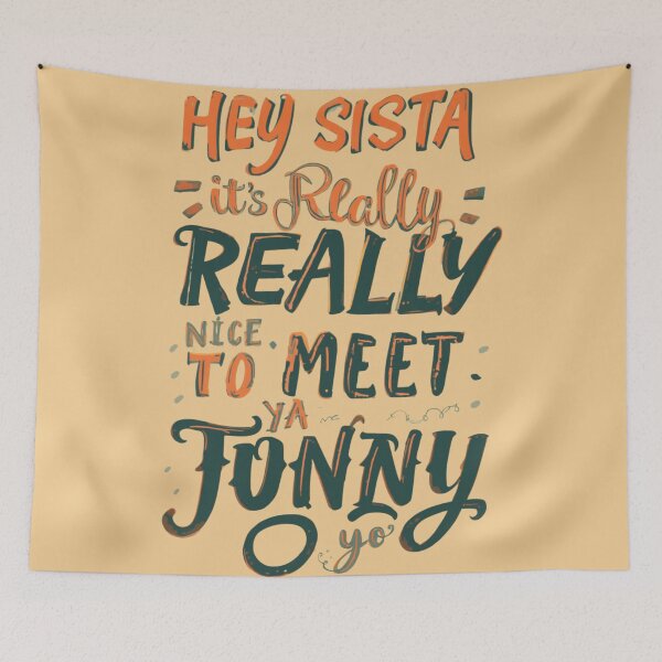 Item preview, Hey Sista It's Really Really Nice to Meet Ya Funny T-Shirt designed and sold by ELK20.