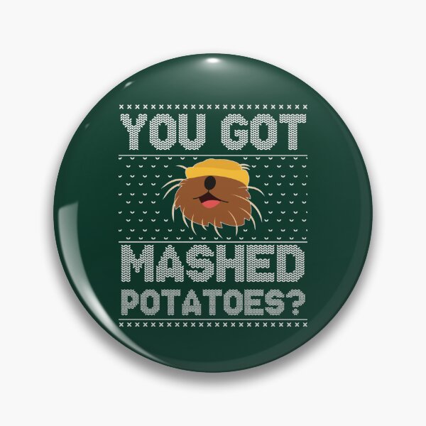 Item preview, You got mashed potatoes Emmet Otter_s Jug Band Christmas Wendell designed and sold by BarelyCoolShop.