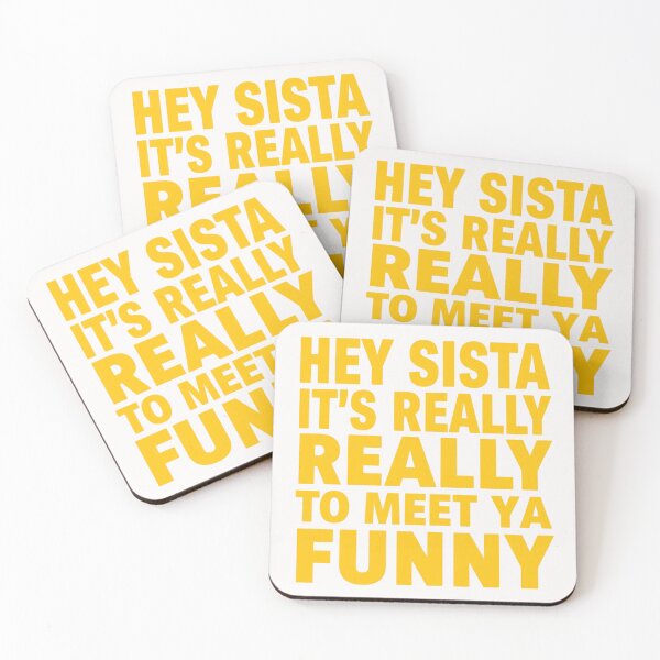 Item preview, Hey Sista It's Really Really Nice to Meet Ya Funny T-Shirt designed and sold by ELK20.