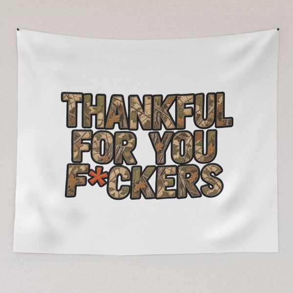 Item preview, Thankful For You F*ckers Camo Embroidery Funny Thanksgiving designed and sold by CozyCubs-Art.