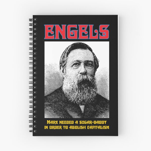 Item preview, ENGELS: Marx needed a sugar-daddy in order to abolish capitalism. designed and sold by Allen Peterson.