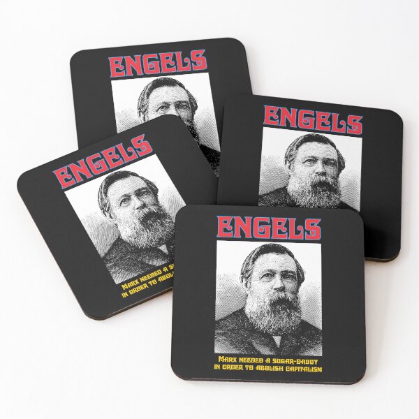 Item preview, ENGELS: Marx needed a sugar-daddy in order to abolish capitalism. designed and sold by Allen Peterson.