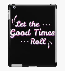 Let The Good Times Roll - Seventies, Retro Vintage, 1970's Gift iPad-Hülle & Klebefolie