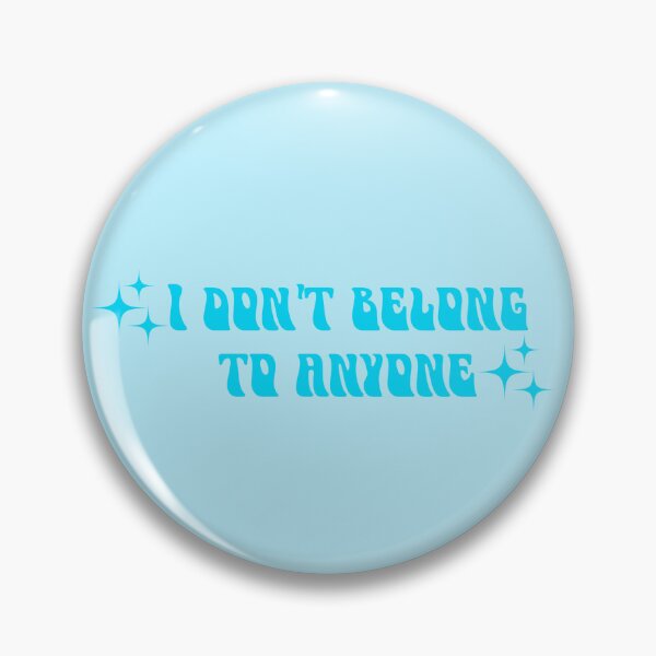 Item preview, I don't belong to anyone blue designed and sold by SlimyFish.