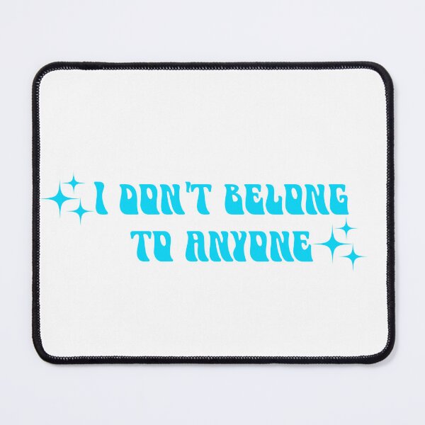 Item preview, I don't belong to anyone blue designed and sold by SlimyFish.