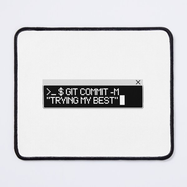 Item preview, Git Commit Trying My Best Quote designed and sold by roaaroaa.