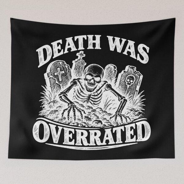 Item preview, Death Was Overrated (with White Lettering) designed and sold by VelvetRoom.