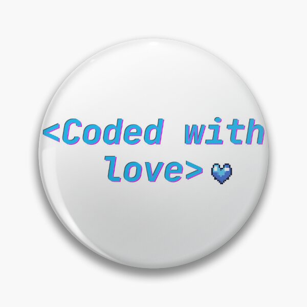 Item preview, Coded With Love Tech Quote designed and sold by roaaroaa.