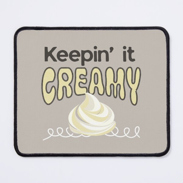 Item preview, Funny Keeping it Creamy Cringe Humor Beige designed and sold by TackyTime.
