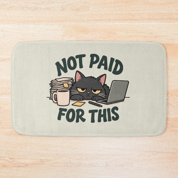 Item preview, Not Paid For This Grumpy Black Cat Funny Office Sarcasm designed and sold by wingoo22.