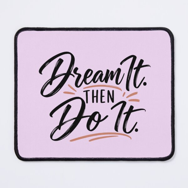 Item preview, Dream It Then Do It Quote designed and sold by MH Digital Studio .