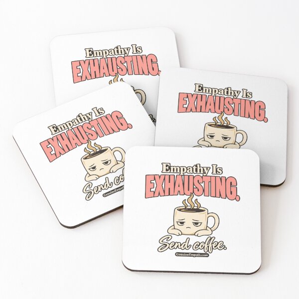 Item preview, Empathy is Exhausting designed and sold by GenuineEmpath.com.