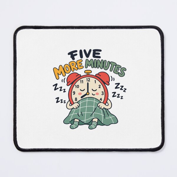 Item preview, Five More Minutes designed and sold by meesara.
