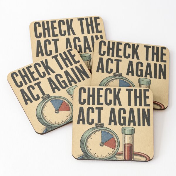 Item preview, Check The ACT Again Clotting Time Perfusion Humor Hospital Tag designed and sold by BoosterShop.