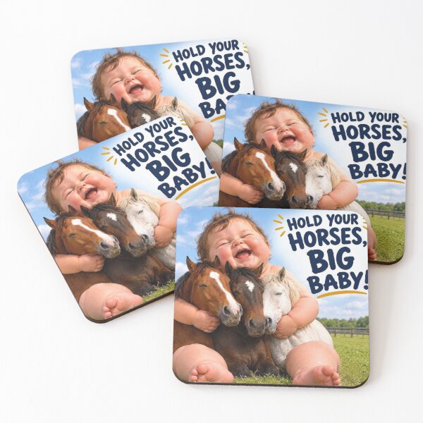 Item preview, Hold Your Horses, Big Baby! designed and sold by ben45606045.
