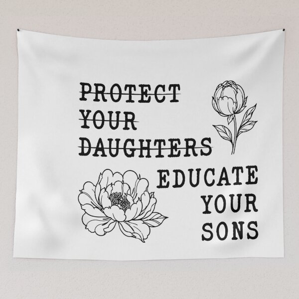 Item preview, Protect Your Daughters No Educate Your Sons Floral designed and sold by LASTIQUE-dd.