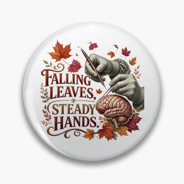 Item preview, Falling Leaves, Steady Hands – Funny Fall Neurosurgeon & Brain Surgeon Design designed and sold by CuteDesignables.