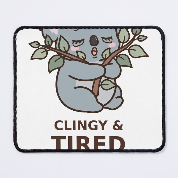 Item preview, Clingy and Tired - Kawaii Koala designed and sold by Visual Dept..