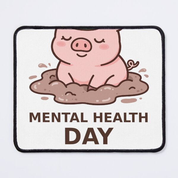 Item preview, Mental Health Day - Kawaii Pig designed and sold by Visual Dept..