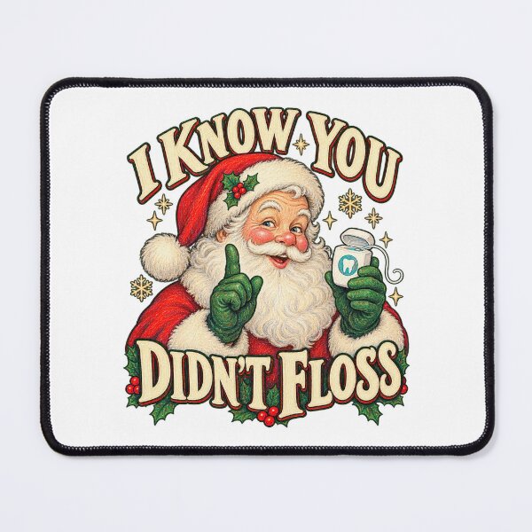 Item preview, Santa Knows You Did Not Floss Dental Christmas designed and sold by skyartdesign.