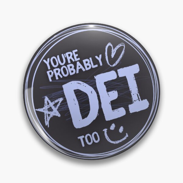 Item preview, You're probably DEI too designed and sold by plierriot.