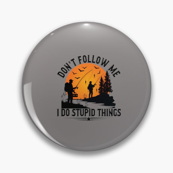Item preview, Don't Follow Me I Do Stupid Things Hiker-9 designed and sold by AliFischerbd.