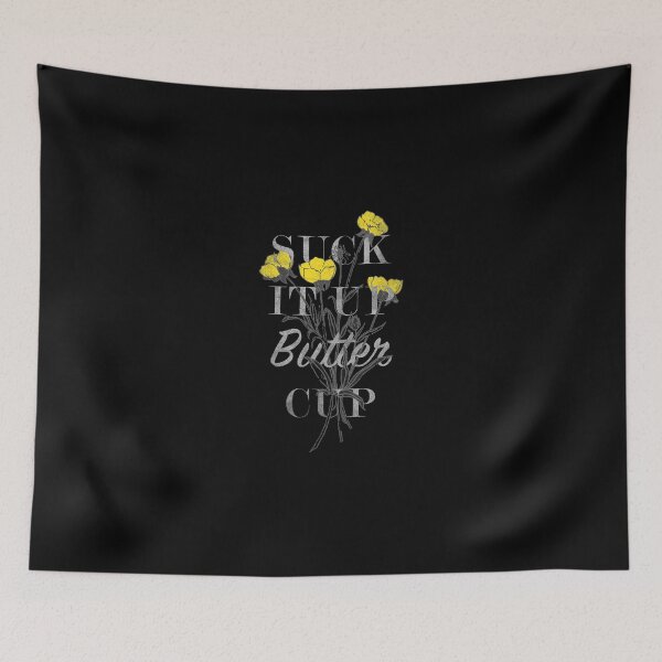 Item preview, Suck-It-Up-Buttercup designed and sold by tappaslo.