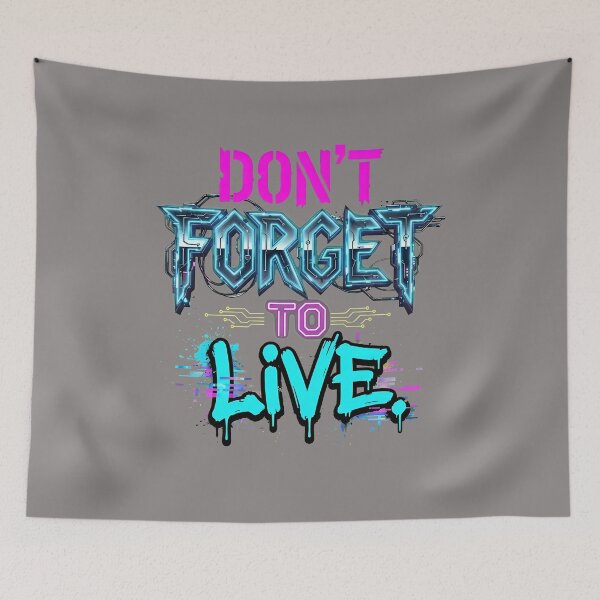 Item preview, Don't Forget To Live Distressed Quote-28 designed and sold by AliFischerbd.