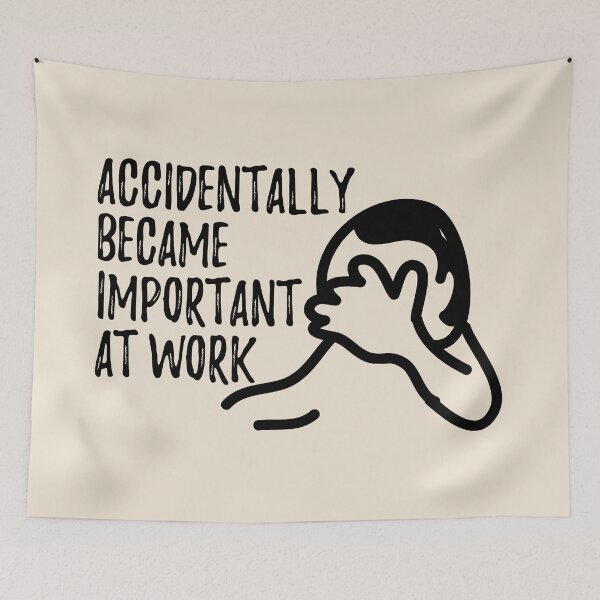 Item preview, Accidentally became important at work funny comic quote designed and sold by fluffyfamcraft.