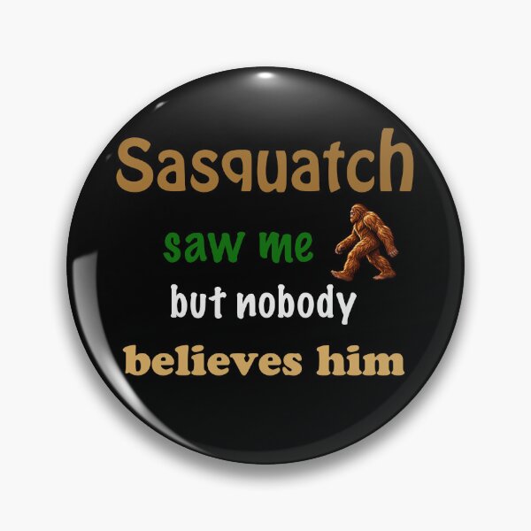 Item preview, Sasquatch Saw Me designed and sold by Elisabeth Lucas.