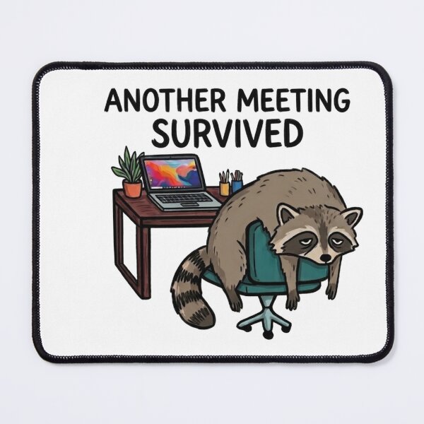 Item preview, Another Meeting Survived Tired Raccoon Funny Office Work Humor designed and sold by wingoo22.