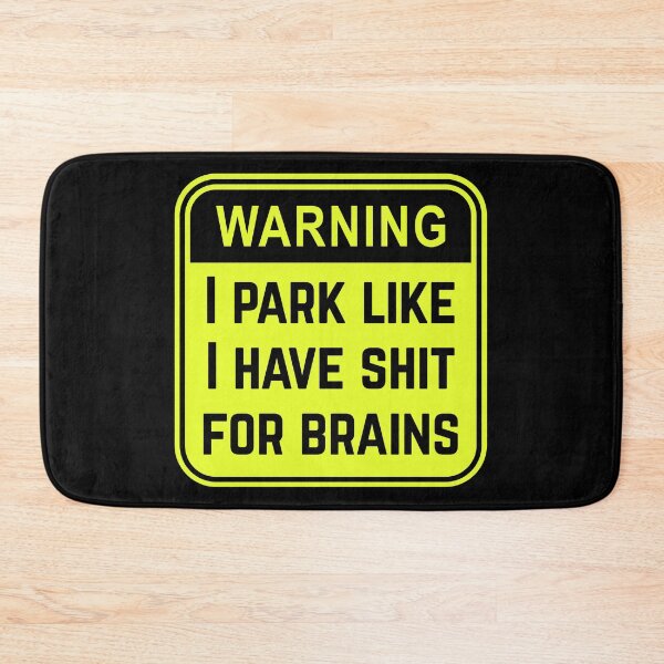 Item preview, Funny Shit For Brains Bad Parking Sticker  designed and sold by TackyTime.